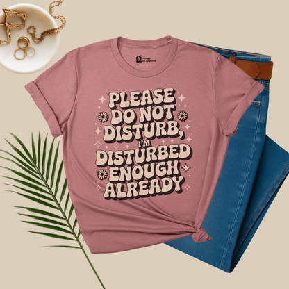 Please Do Not Disturb Tee