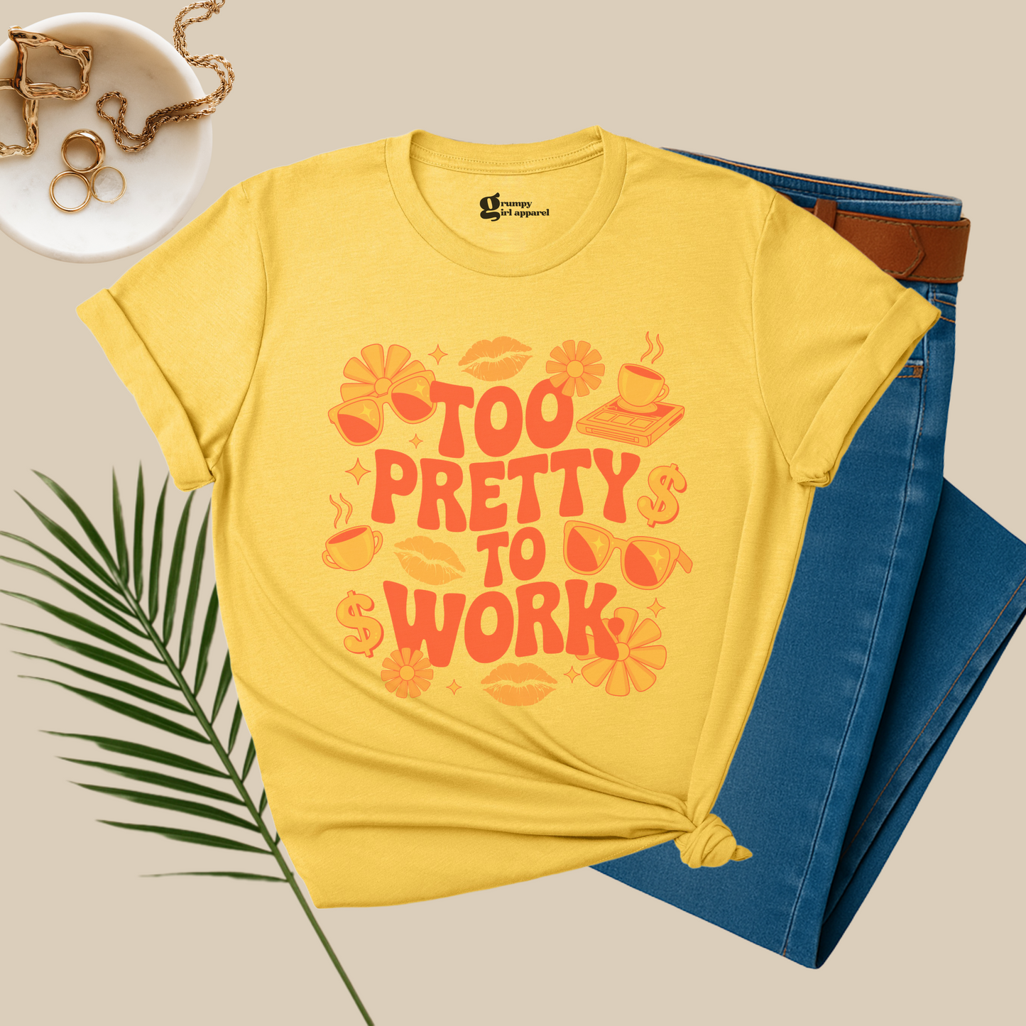 Too Pretty To Work Tee