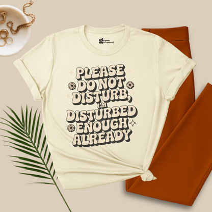 Please Do Not Disturb Tee